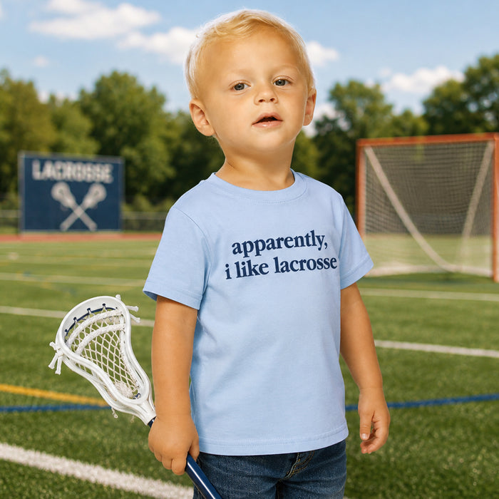 Apparently I Like Lacrosse Toddler Tee