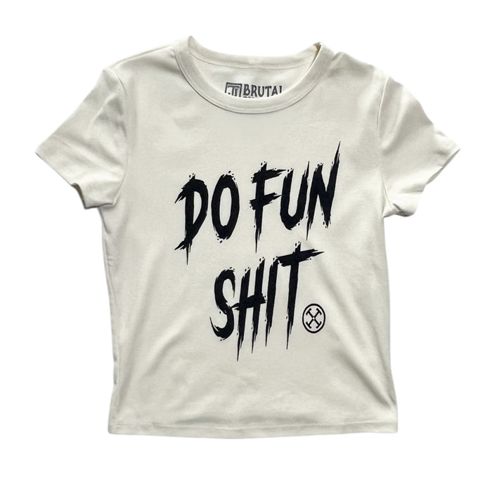 Do Fun Shit - Ladies T-Shirt
