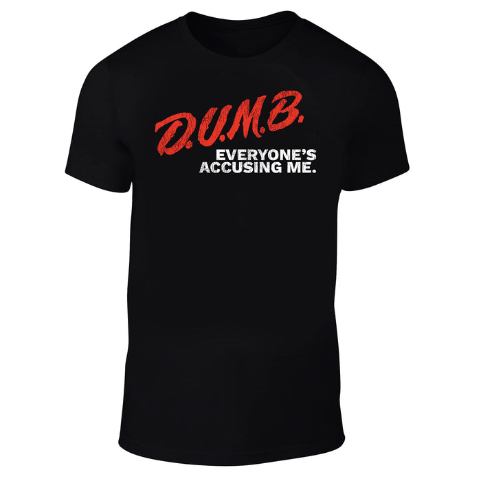 D.U.M.B. Tee size 5XL