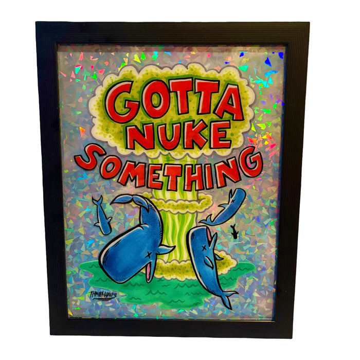 Gotta Nuke Something Framed Holographic Print