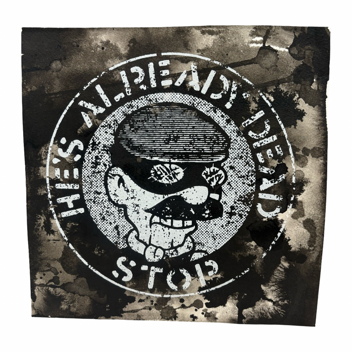He's Already Dead Hand Painted Print