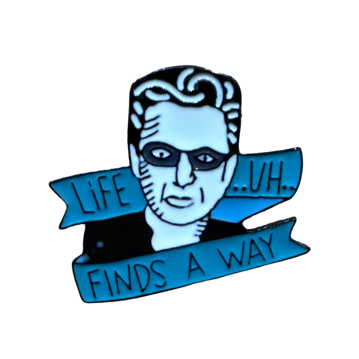 Life, uh, Finds a Way Enamel Pin