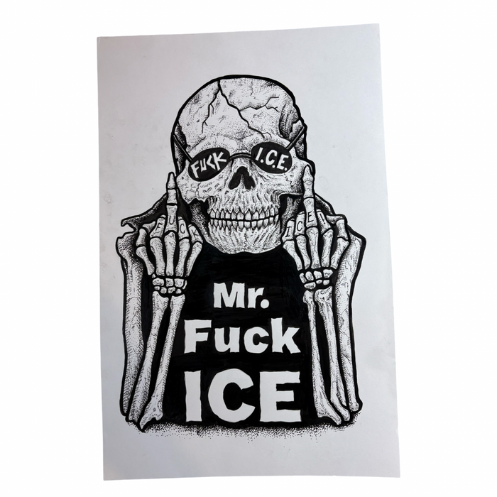 Mr. Fuck ICE Original Art