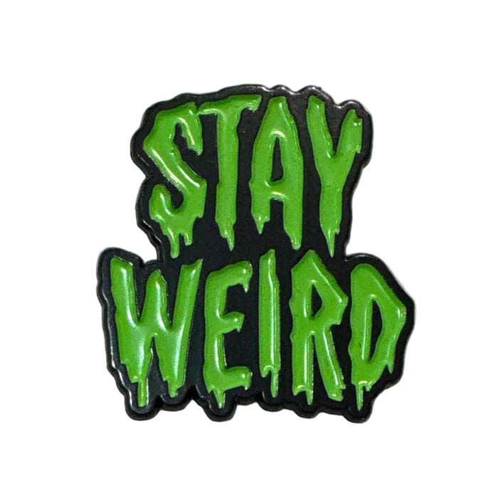 Stay Weird Enamel Pin